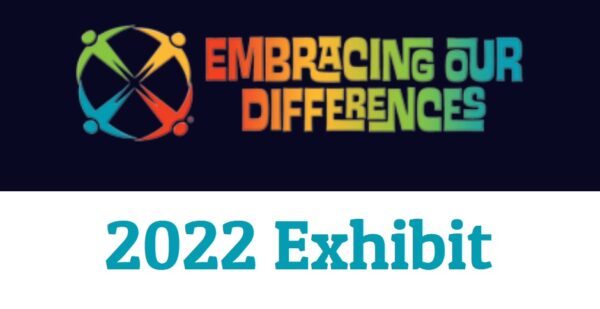 Embracing our differences 2022 Exhibit