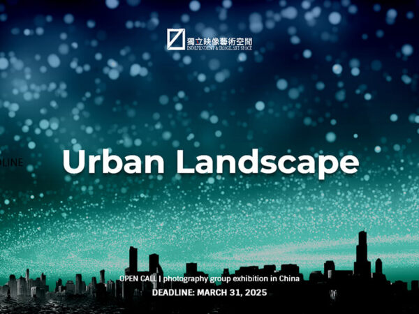 Open Call | Exhibition in China - Urban Landscape