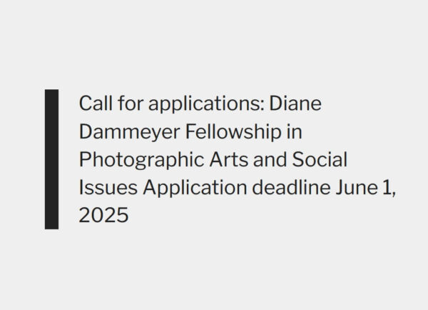 Photography competition Diane Dammeyer Fellowship 2025 Diane Dammeyer Fellowship 2025