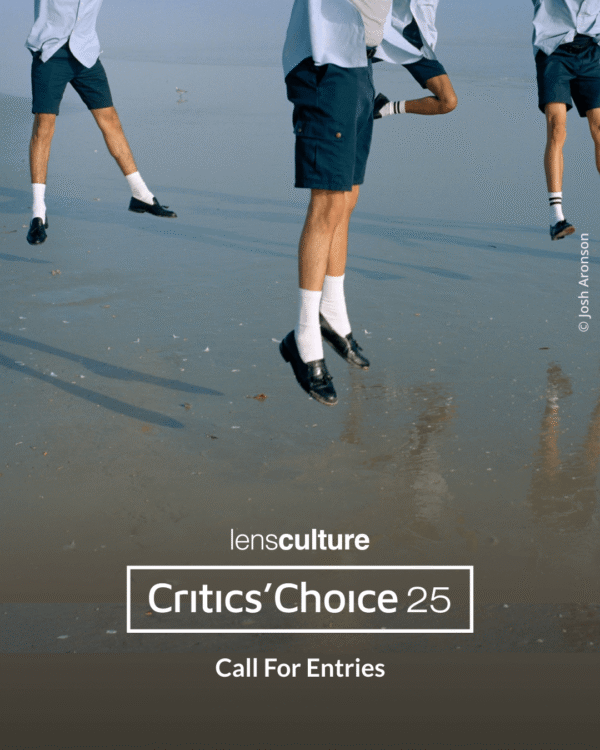 Photography competition LensCulture Critics’ Choice 2025 LensCulture Critics’ Choice 2025