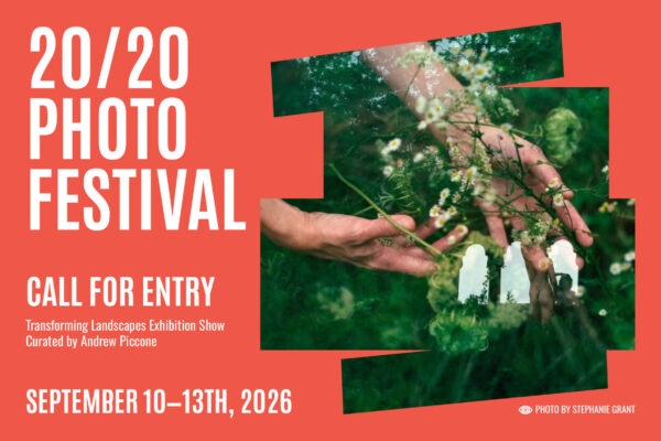 Call for Entries: 20/20 Photo Festival Exhibition