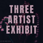 THREE ARTIST Photography Exhibition